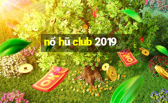 nổ hũ club 2019