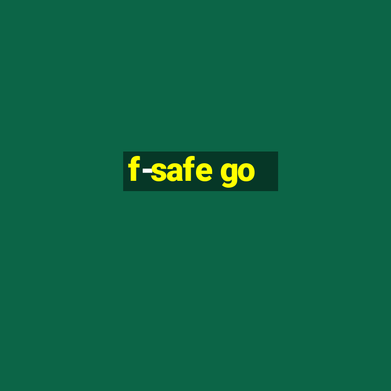 f-safe go