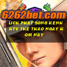 lich phat song kenh htv the thao ngay hom nay