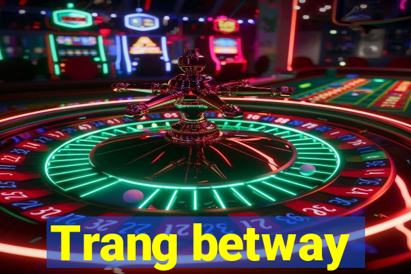 Trang betway