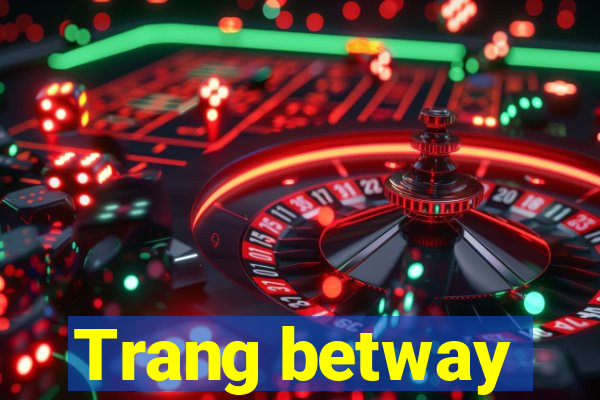 Trang betway