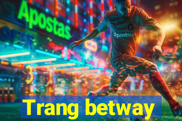 Trang betway