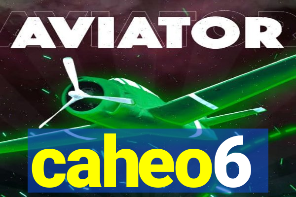 caheo6