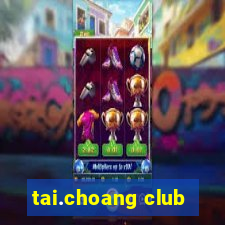 tai.choang club