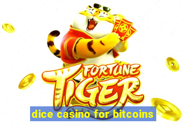 dice casino for bitcoins