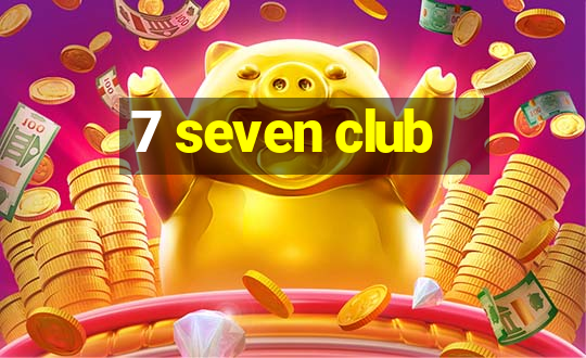 7 seven club