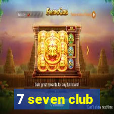 7 seven club