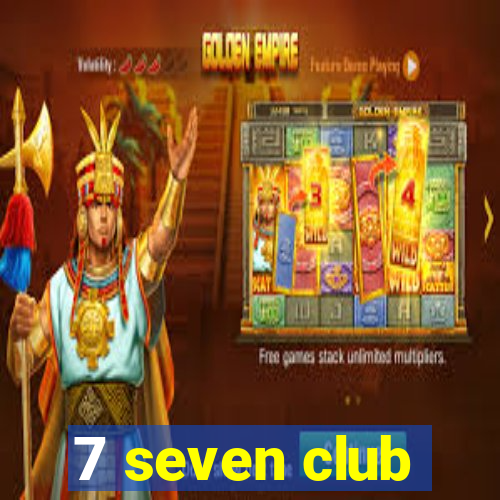 7 seven club