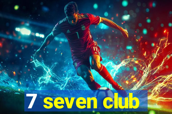 7 seven club