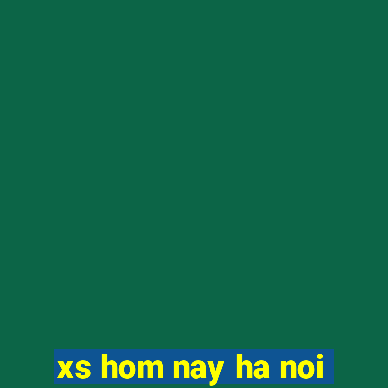 xs hom nay ha noi