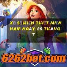 xổ số kiến thiết miền nam ngày 29 tháng 7