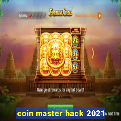 coin master hack 2021