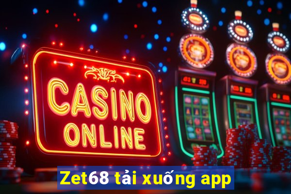 Zet68 tải xuống app