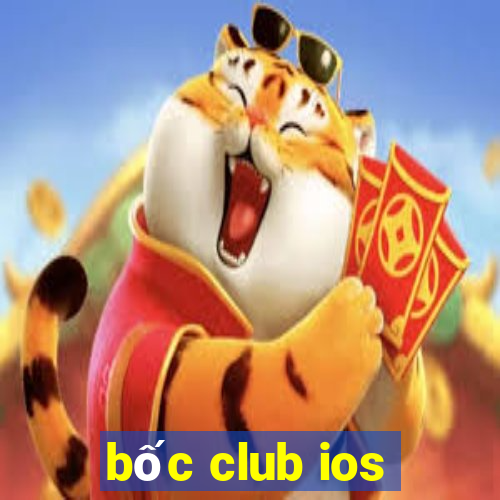 bốc club ios