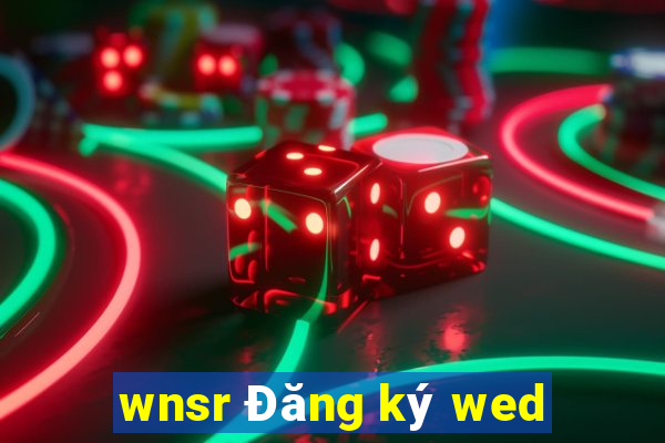 wnsr Đăng ký wed