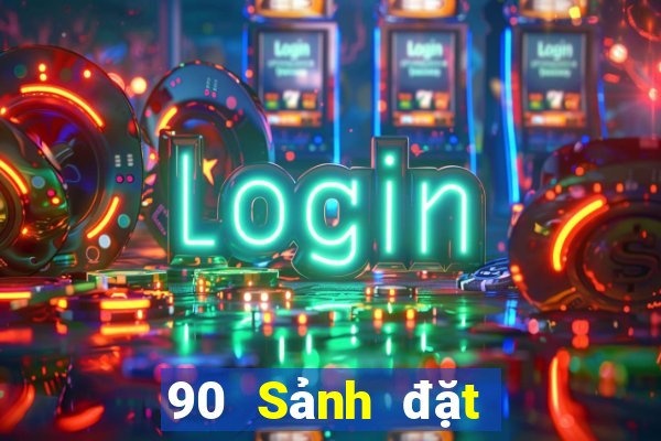 90 Sảnh đặt cược Xổ Số