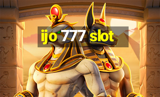 ijo 777 slot