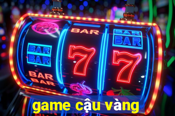 game cậu vàng