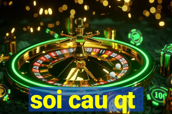 soi cau qt