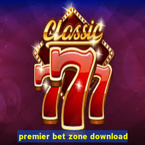 premier bet zone download