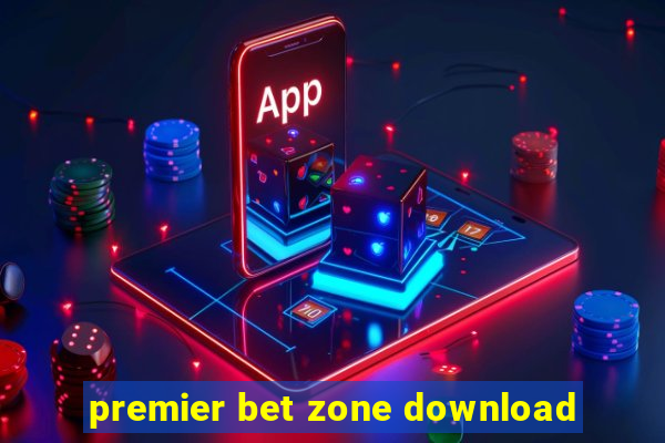 premier bet zone download