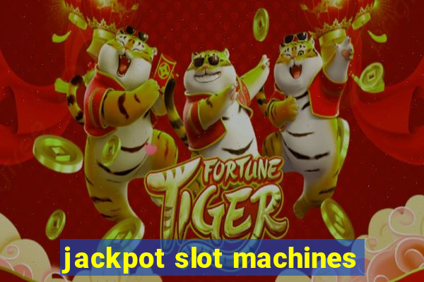 jackpot slot machines