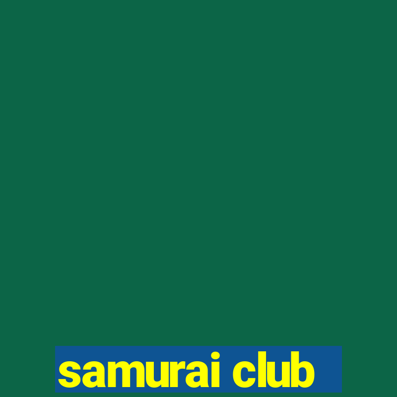 samurai club