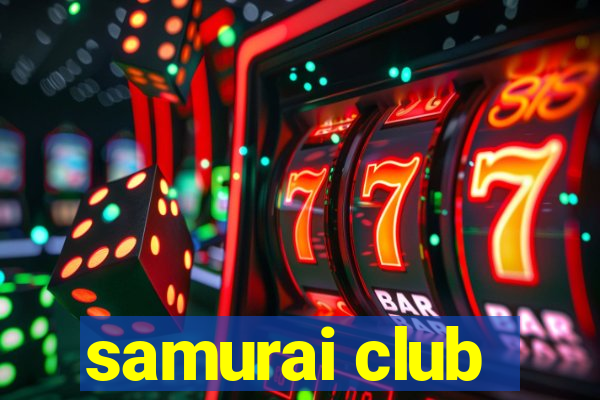 samurai club