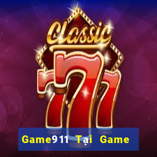 Game911 Tại Game Bài B52 Đổi Thưởng