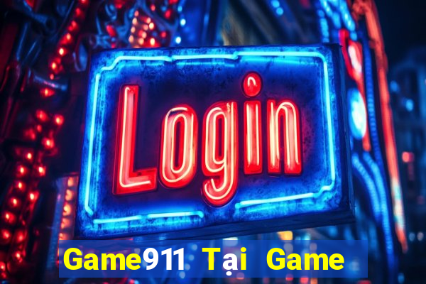 Game911 Tại Game Bài B52 Đổi Thưởng