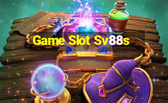 Game Slot Sv88s