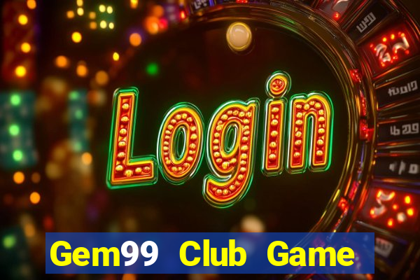 Gem99 Club Game Bài Rồng Lửa