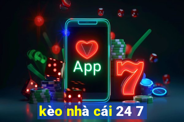 kèo nhà cái 24 7