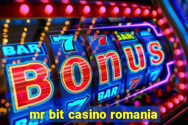 mr bit casino romania