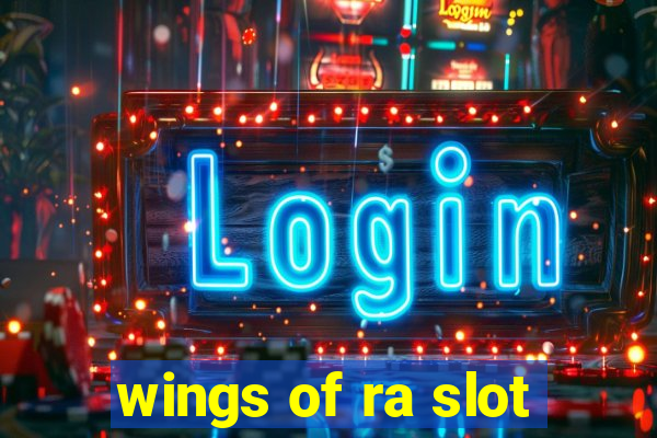 wings of ra slot