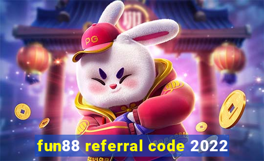 fun88 referral code 2022