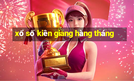 xổ số kiên giang hàng tháng