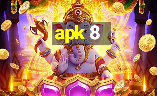 apk 8