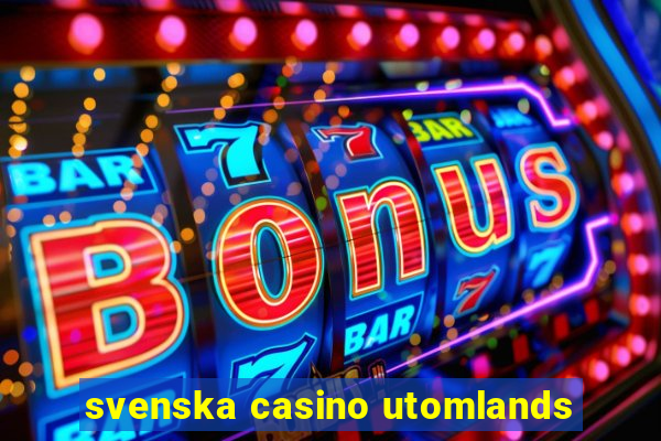 svenska casino utomlands