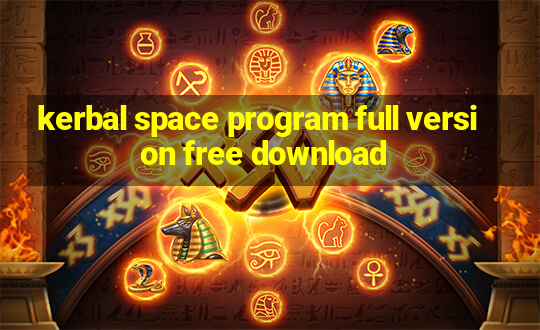 kerbal space program full version free download