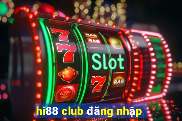 hi88 club đăng nhập