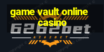 game vault online casino