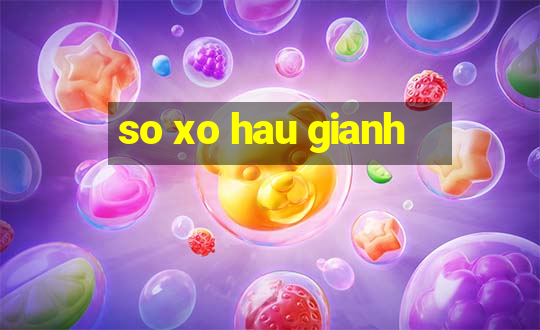 so xo hau gianh