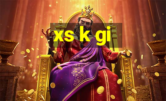 xs k gi