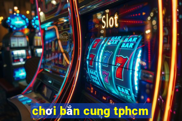 chơi bắn cung tphcm