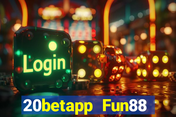 20betapp Fun88 trong xổ số