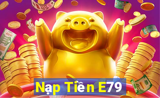 Nạp Tiền E79