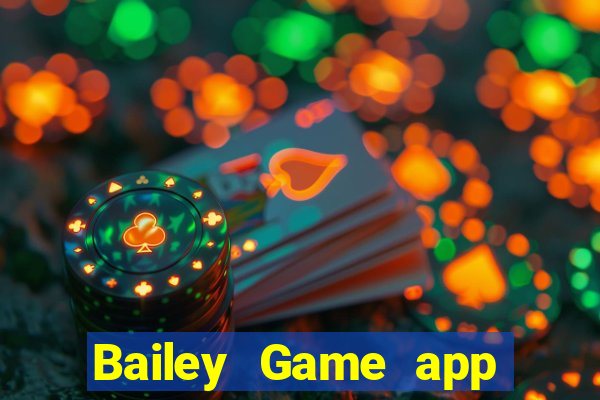 Bailey Game app Tải về