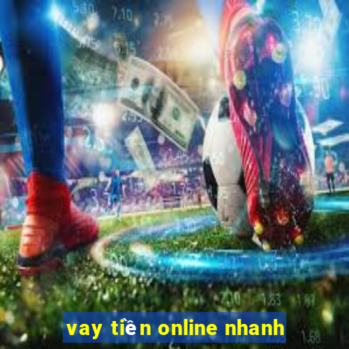 vay tiền online nhanh