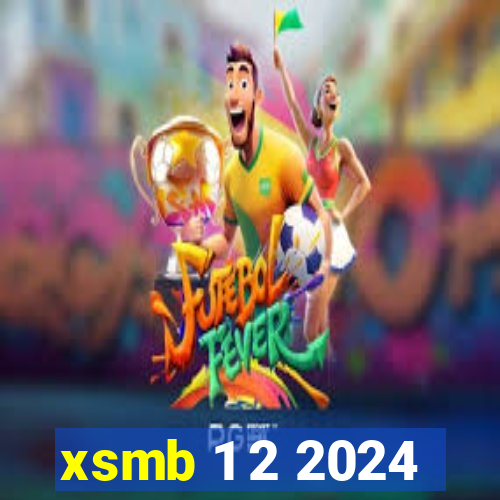 xsmb 1 2 2024